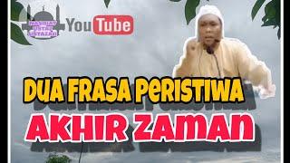 Dua Frasa Peristiwa Akhir Zaman Ustaz Auni