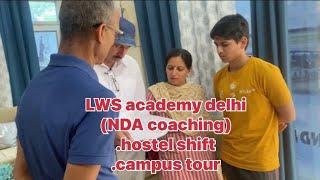 NDA coaching#hostel shift# learn with sumit academydelhi#Lws campus tour