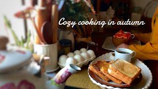 Living among the things you cherish the most  Cozy cooking in Autumn  slow living