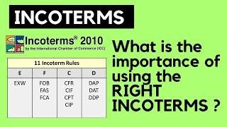 Incoterms  What is the importance of using the RIght Incoterms?