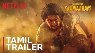 Saripodhaa Sanivaaram  Tamil Trailer  Nani S.J. Suryah  Netflix India