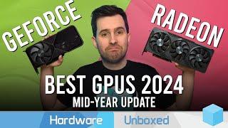 Best GPUs of 2024 Mid-Year Update - The Best of a Bad Situation