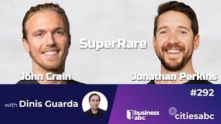 John Crain CEO & Jonathan Perkins CPO - SuperRare Labs