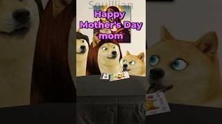 Lil doge wishes a happy Mothers Day