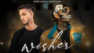 WISHES - Talha Anjum x Talwiinder  Prod. By Ether