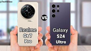 Realme Gt 7 Pro Vs Samsung Galaxy S24 Ultra 5G  full Details