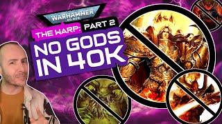There are NO GODS in WARHAMMER 40k