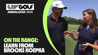 On The Range 5-Time Major Champ Brooks Koepkas Driving Secrets  LIV Golf Andalucía