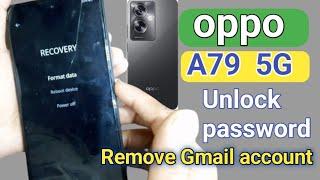 oppo a79 5g Frp Bypass  oppo a79 5g unlock password  remove Gmail Account 