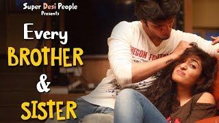 Super Desi People -  Every Brother and Sister in the World