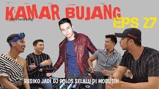 KAMAR BUJANG #33 THE RAFIE DJ POLOS YANG SELALU DI MODUSIN