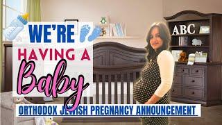 We’re having a Baby  Official Pregnancy Announcement Orthodox Jewish