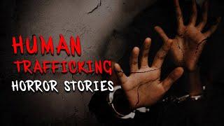 2 Human Trafficking Horror Stories