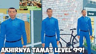 GRINDING BER JAM JAM TIDAK SIA SIA SAATNYA LEVEL MAKS Supermarket Simulator TAMAT