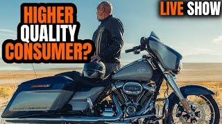 RA Live  Harley Davidson Only Wants High Quality Consumers?