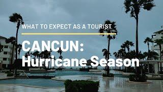 Hurricane Season in Cancun what to expect as a tourist