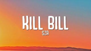 SZA - Kill Bill Lyrics
