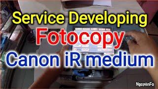 Service mesin fotocopy hasilnya buram karena developing nya bermasalah  Canon iR medium