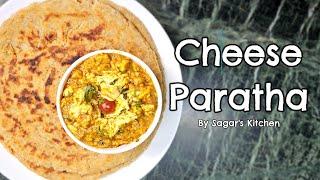 Cheese Stuffed Paratha Recipe  By Sagars Kitchen