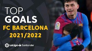 TOP 10 GOALS FC Barcelona LaLiga Santander 20212022