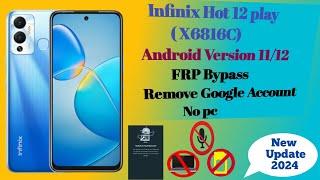 Infinix Hot 12 play X6816c Android 11 Frp Bypass Remove Google Account 100% Work 2024