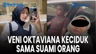 Veni Oktaviana Dulu Keciduk Bareng Dosen Sekarang Sama Suami Orang