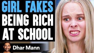 Girl FAKES BEING RICH At School What Happens Is Shocking  Dhar Mann