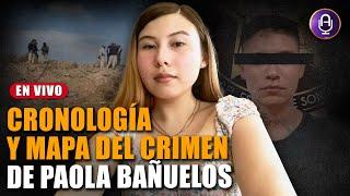 Caso Paola Bañuelos GPS delató a conductor feminicida en Mexicali  Prog. Completo 170724