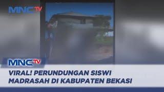 Viral Dua Siswi MTS di Kabupaten Bekasi Jadi Korban Perundungan- LIM 0210