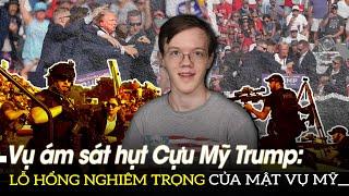 Vụ ám sát hụt Cựu Mỹ Trump Lỗ hổng nghiêm trọng của mật vụ Mỹ