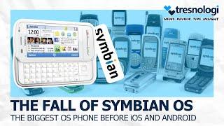 The Fall of Symbian OS The Biggest Mobile Phone Operating System Before iOS and Android