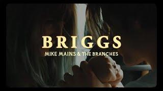 Mike Mains & The Branches - Briggs Official Music Video