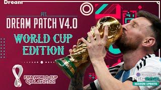 DREAM PATCH V4.0  WORLD CUP QATAR 2022  PES 2021