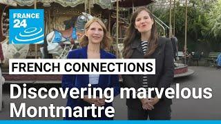 Paris neighbourhoods Discovering marvelous Montmartre • FRANCE 24 English