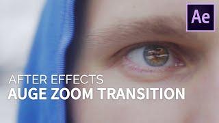 Auge Zoom Transition Effekt - After Effects  Tutorial