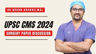 UPSC CMS 2024 Surgery Recall  Dr. Rohan Khandelwal  #neetpg #upsc