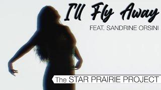 The Star Prairie Project - Ill Fly Away Official Video