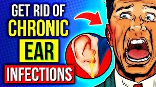 Causes Symptoms and Treatments Of Chronic Ear Infection