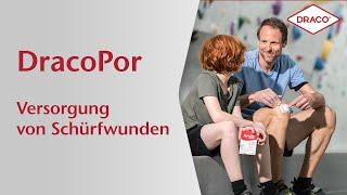 In 4 einfachen Schritten Schürfwunden versorgen  Mit DracoPor