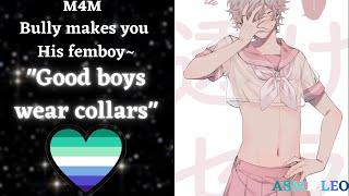 M4M Bully dorm mate makes you HIS FEMBOY ASMR BL Femboy listener