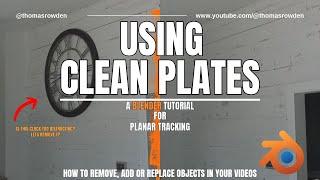 A Blender Tutorial Planar Tracking Using Clean Plates