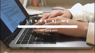 study with me  1 hour asmr keyboard typing no talking