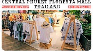 Central Phuket Floresta shopping mall  4K UHD  Phuket Travel Guide