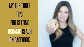 How to Increase Your Organic Reach on Facebook