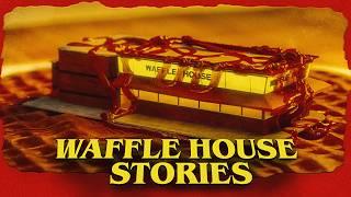 8 Terrifying Tales from Waffle House