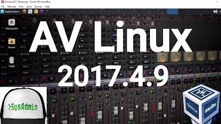 AV Linux 2017.4.9 Installation + Overview on Oracle VirtualBox 2017