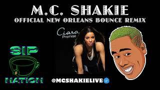 MC Shakie - Promise Ciara Official New Orleans Bounce Twerk Remix