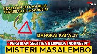 MISTERI PERAIRAN MASALEMBO  SEGITIGA BERMUDA INDONESIA
