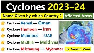 Cyclones 2024  चक्रवात 2024  Cyclone Remal  Current Affairs 2024  Cyclone 2024 Current Affairs