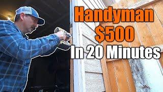 Handyman $500 In 20 Minutes  Can You Do This?  THE HANDYMAN 